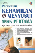 PERAWATAN KEHAMILAN & MENYUSUI ANAK PERTAMA